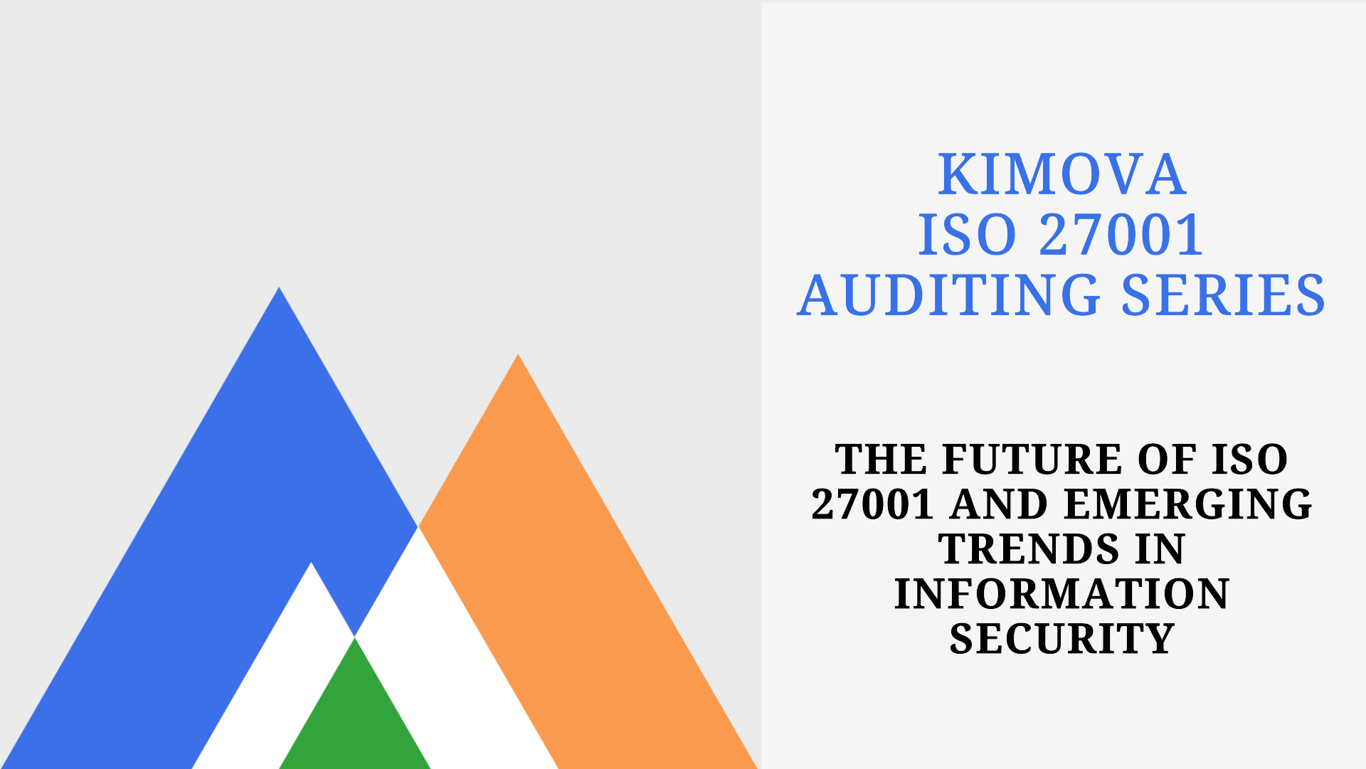 The Future of ISO 27001 and Emerging Trends in Information Security with [Kimova.AI](https://kimova.ai)