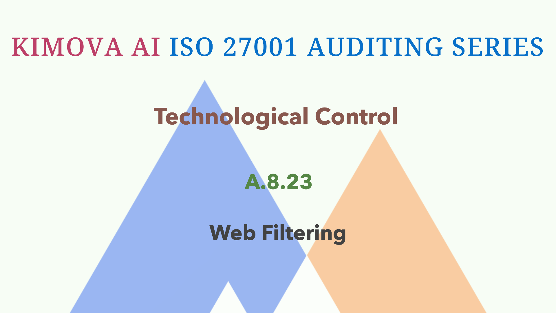 Understand ISO 27001 Technological Control A.8.23 Web Filtering with [Kimova AI](https://kimova.ai)