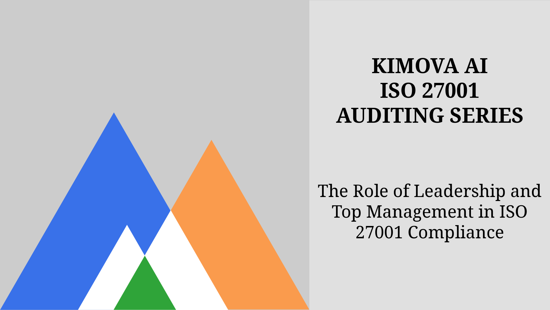 The Role of Leadership and Top Management in ISO 27001 Compliance with [Kimova.AI](https://kimova.ai)