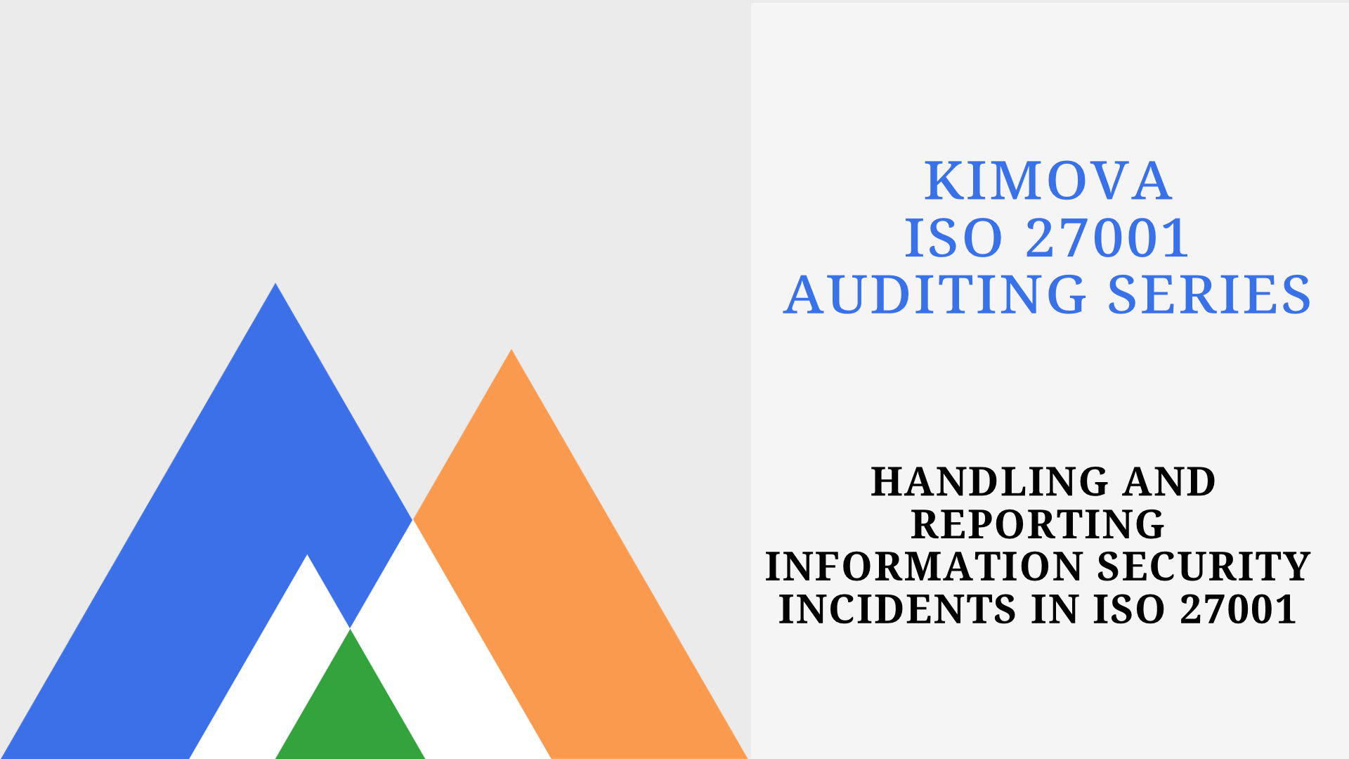 Handling and Reporting Information Security Incidents in ISO 27001 with [Kimova.AI](https://kimova.ai)