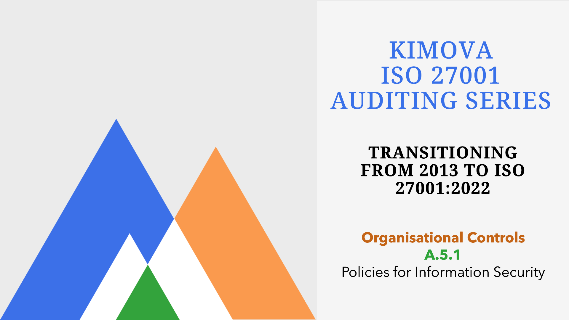 Changes in ISO 27001 Organization Control A.5.1 - Policies for Information Security from 2013 to 2022 with [Kimova.AI](https://kimova.ai)