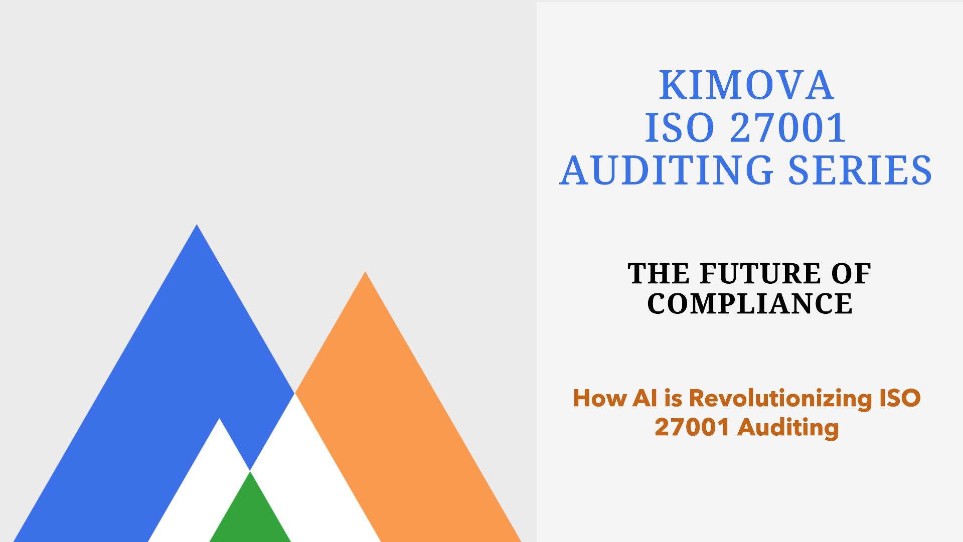 The Future of Compliance - How Kimova AI is Revolutionizing ISO 27001 Auditing