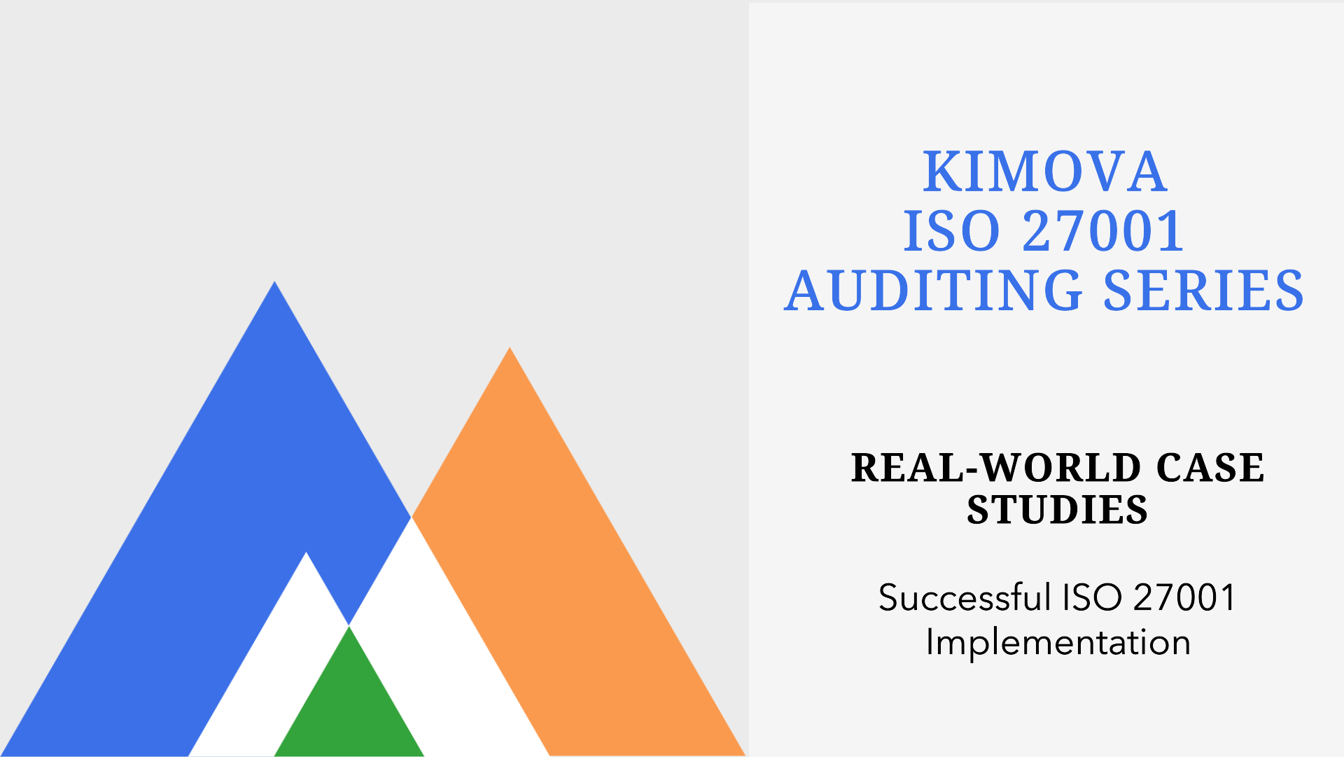 Real-World Case Studies: Successful ISO 27001 Implementation with [Kimova.AI](https://kimova.ai)