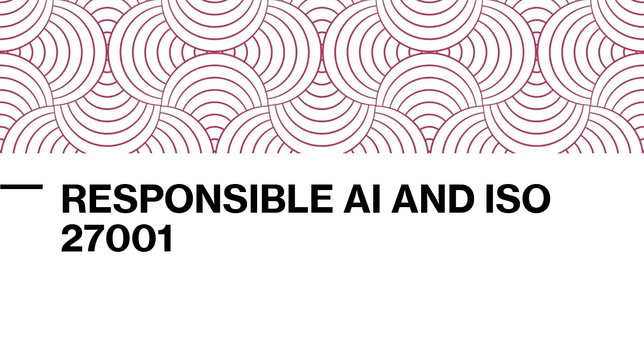 Responsible AI and ISO 27001 with [Kimova AI](https://kimova.ai)