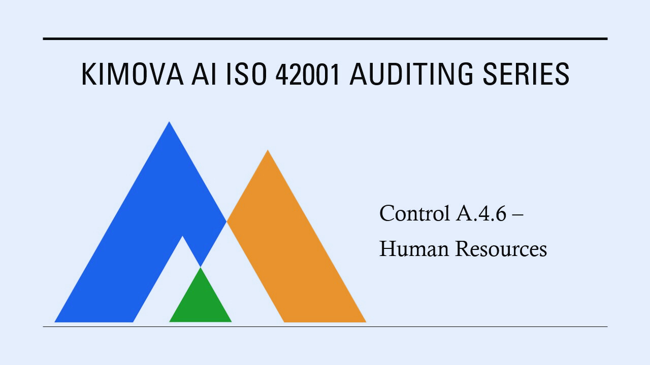 ISO 42001 - Control A.4.6: Human Resources by [Kimova AI](https://kimova.ai)