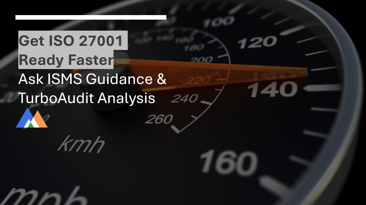 Get ISO 27001 Ready Faster - Ask ISMS Guidance & TurboAudit Analysis by [Kimova AI](https://kimova.ai)