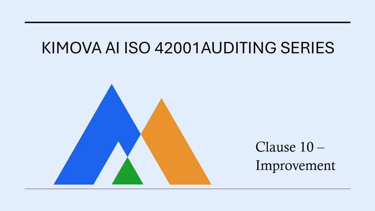 ISO 42001 - Clause 10 Improvement by [Kimova AI](https://kimova.ai)